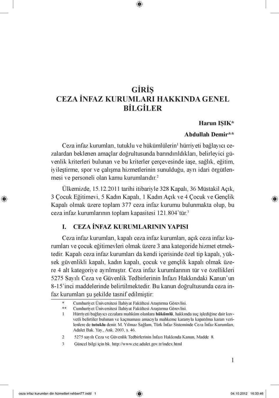 personeli olan kamu kurumlarıdır. 2 Ülkemizde, 15.12.