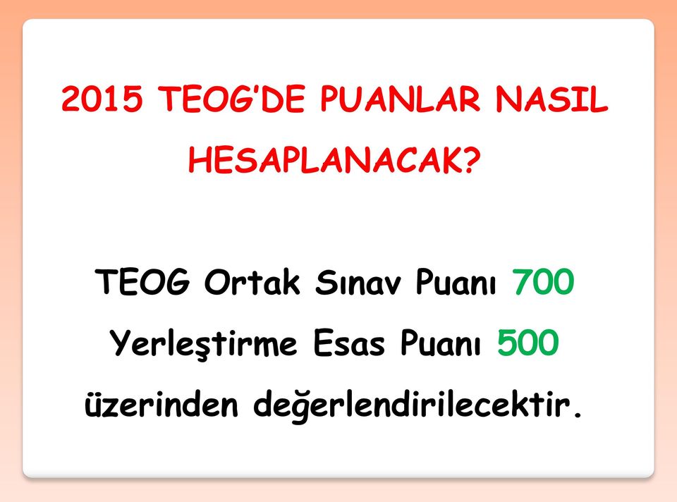 TEOG Ortak Sınav Puanı 700