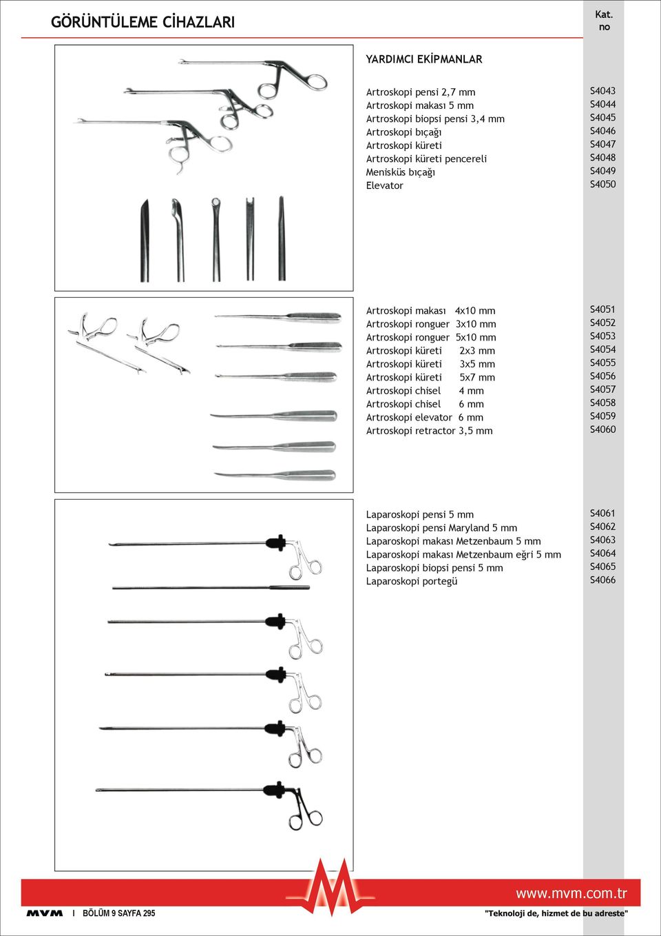 mm küreti 5x7 mm chisel 4 mm chisel 6 mm elevator 6 mm retractor 3,5 mm Laparoskopi Laparoskopi Laparoskopi Laparoskopi Laparoskopi Laparoskopi pensi 5