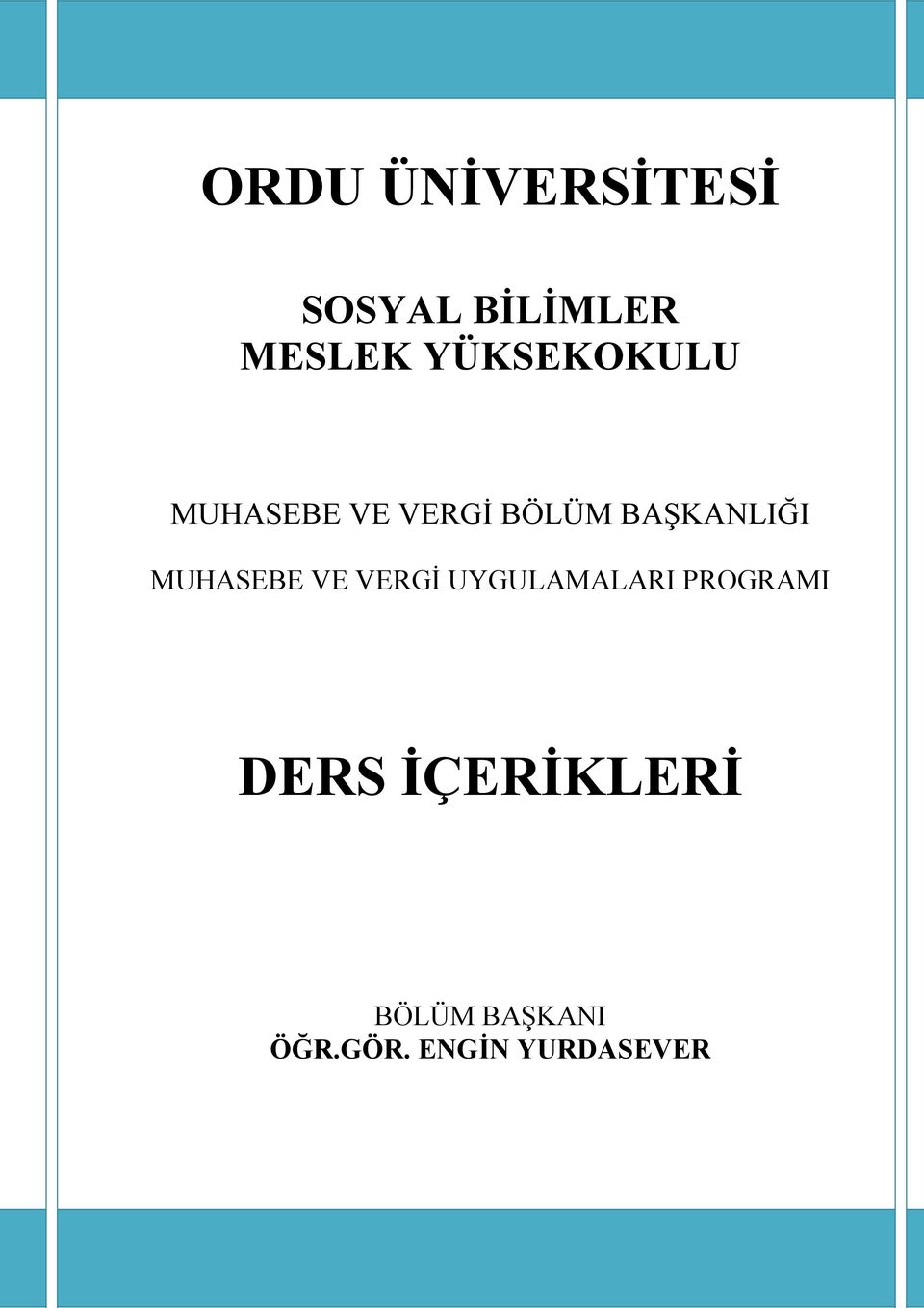 MUHASEBE VE VERGİ UYGULAMALARI PROGRAMI DERS