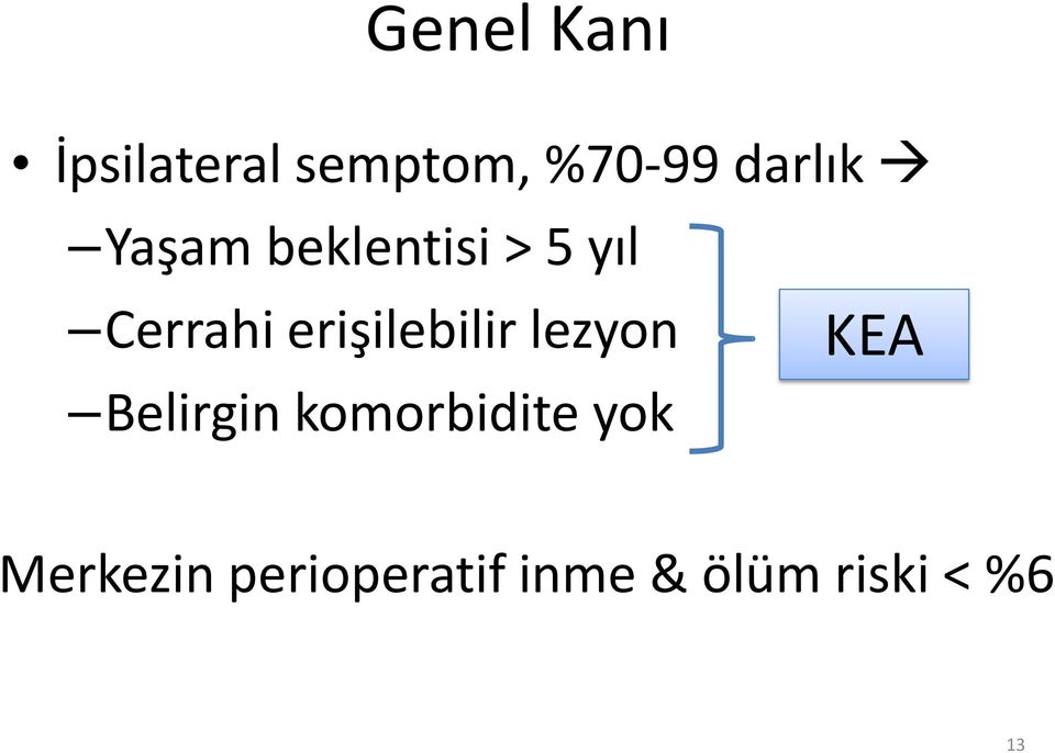 erişilebilir lezyon Belirgin komorbidite