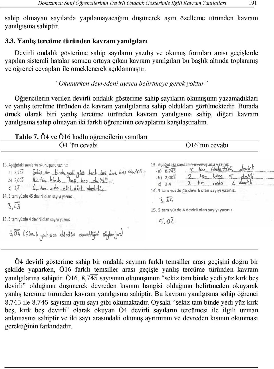 başlık altında toplanmış ve öğrenci cevapları ile örneklenerek açıklanmıştır.