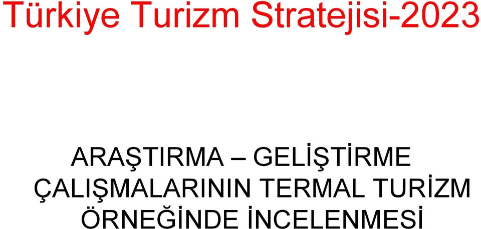 GELİŞTİRME ÇALIŞMALARININ