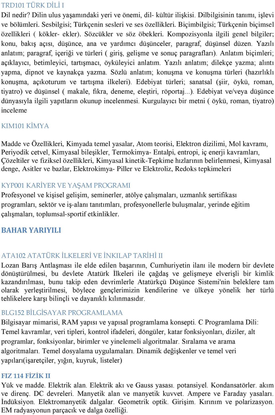 Kompozisyonla ilgili genel bilgiler; konu, bakış açısı, düşünce, ana ve yardımcı düşünceler, paragraf, düşünsel düzen.