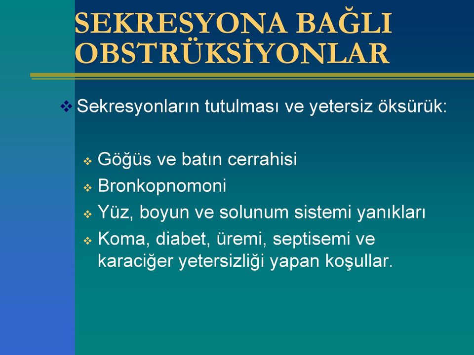 Bronkopnomoni Yüz, boyun ve solunum sistemi yanıkları