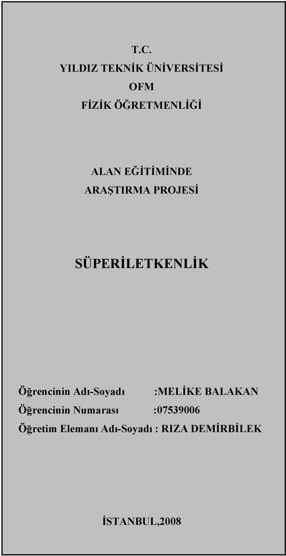 Öğrencinin Adı-Soyadı :MELİKE BALAKAN Öğrencinin Numarası