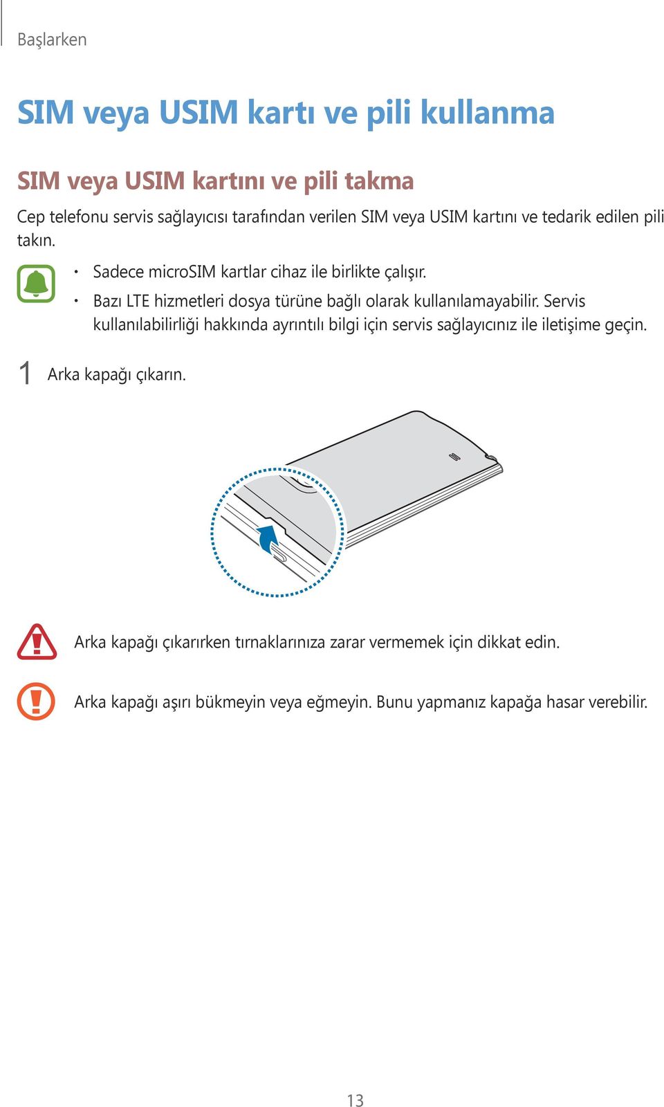 Bazı LTE hizmetleri dosya türüne bağlı olarak kullanılamayabilir.