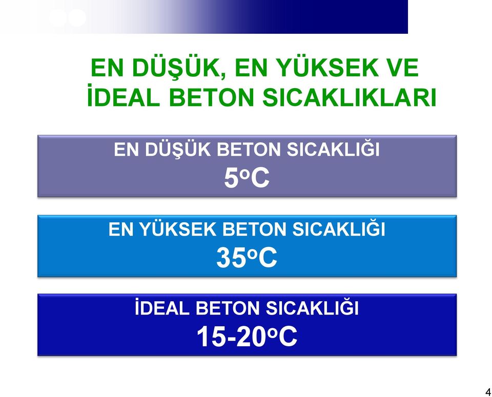 SICAKLIĞI 5 o C EN YÜKSEK BETON