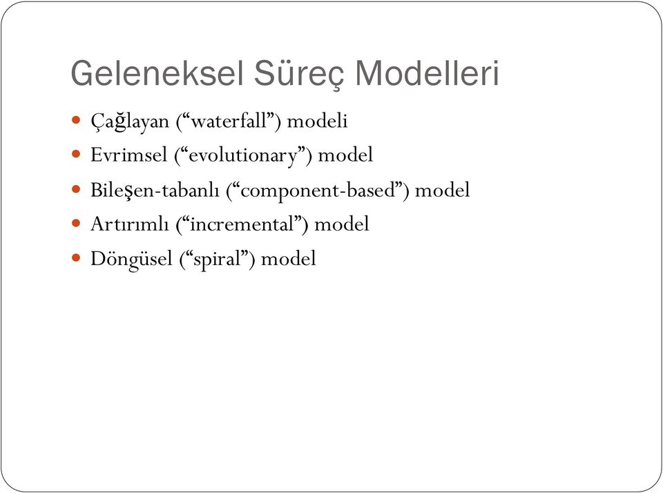 model Bileşen-tabanlı ( component-based )