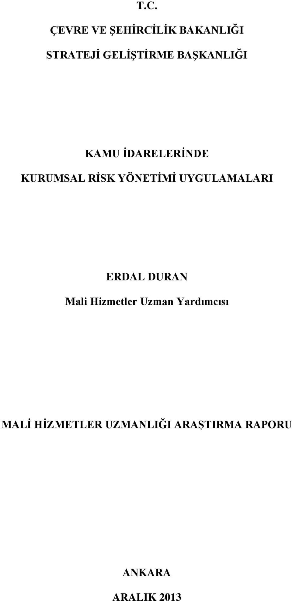 UYGULAMALARI ERDAL DURAN Mali Hizmetler Uzman