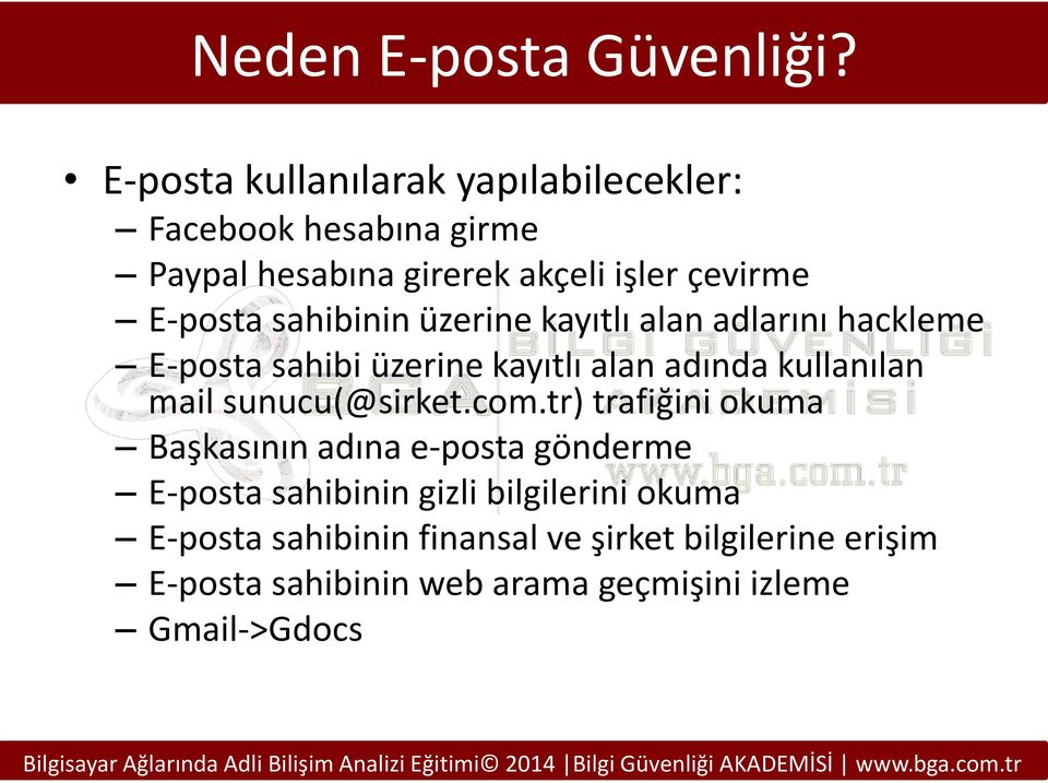 sahibinin üzerine kayıtlı alan adlarını hackleme E-posta sahibi üzerine kayıtlı alan adında kullanılan mail