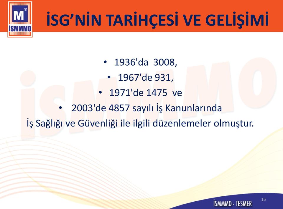 4857 sayılı İş Kanunlarında İş Sağlığı ve