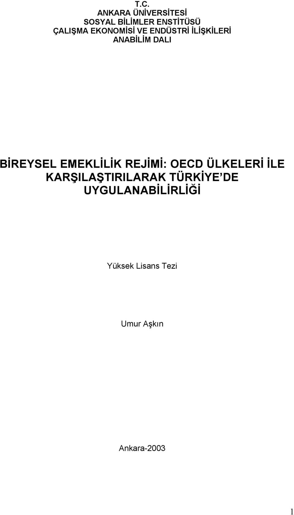 EMEKLİLİK REJİMİ: OECD ÜLKELERİ İLE KARŞILAŞTIRILARAK