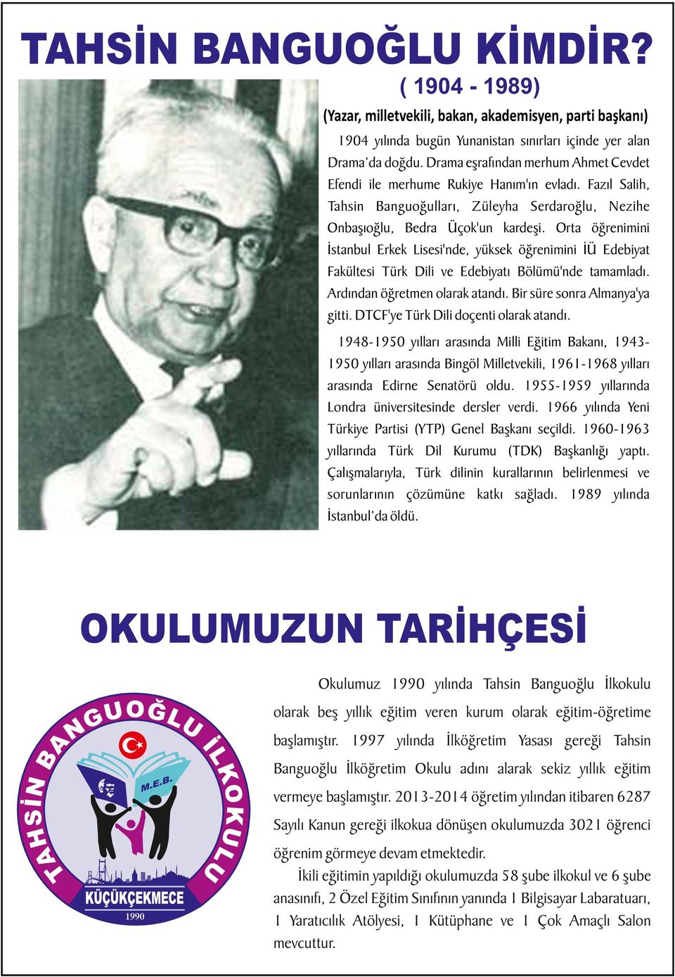 Orta öğrenimini İstanbul Erkek Lisesi'nde, yüksek öğrenimini İÜ Edebiyat Fakültesi Türk Dili ve Edebiyatı Bölümü'nde tamamladı. Ardından öğretmen olarak atandı. Bir süre sonra Almanya'ya gitti.