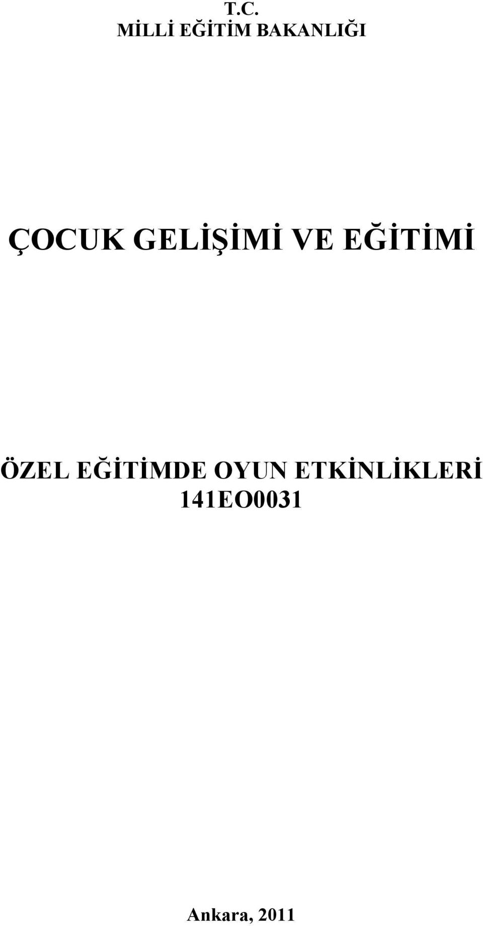 VE EĞİTİMİ ÖZEL EĞİTİMDE