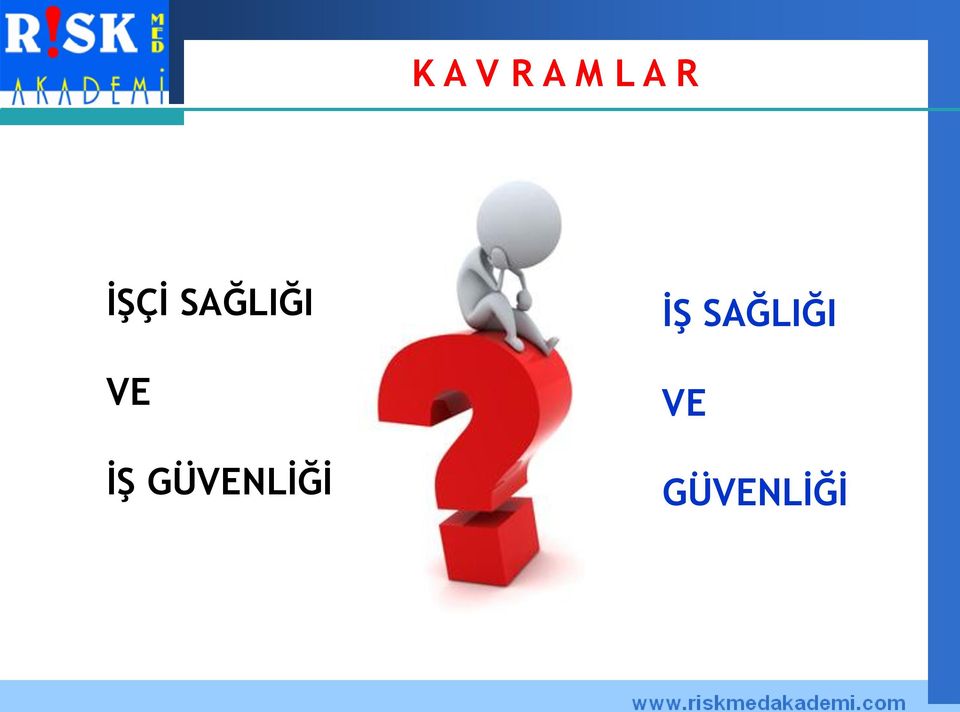 İŞ GÜVENLİĞİ İŞ