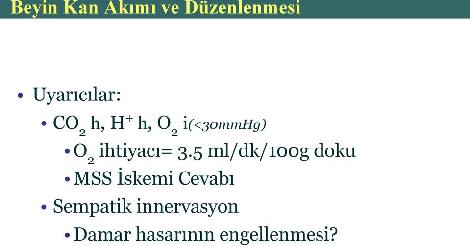 ihtiyacı= 3.