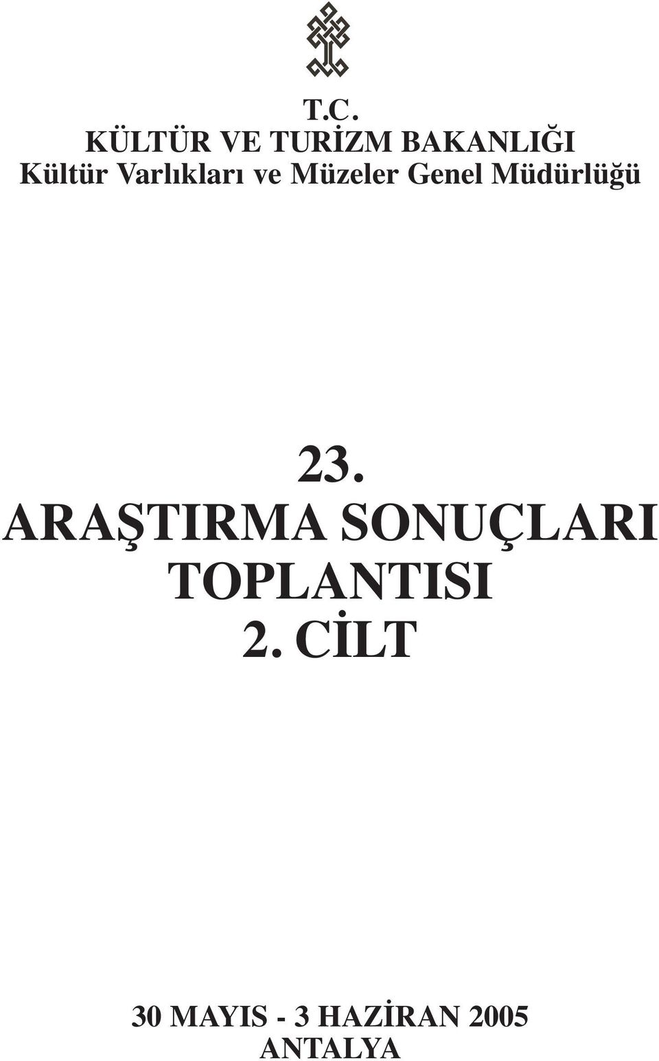 23. ARAŞTIRMA SONUÇLARI TOPLANTISI 2.