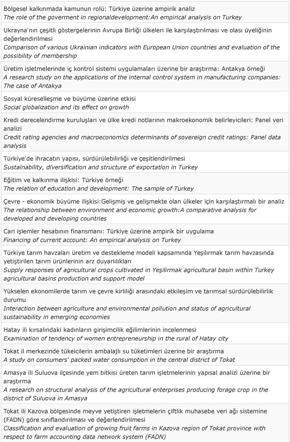 işletmelerinde iç kontrol sistemi uygulamaları üzerine bir araştırma: Antakya örneği A research study on the applications of the internal control system in manufacturing companies: The case of