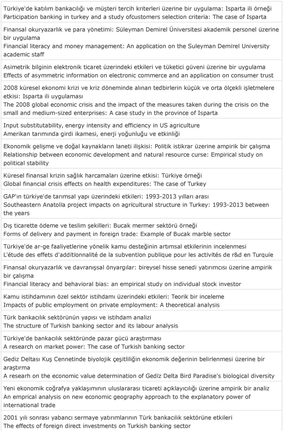 academic staff Asimetrik bilginin elektronik ticaret üzerindeki etkileri ve tüketici güveni üzerine bir uygulama Effects of asymmetric information on electronic commerce and an application on