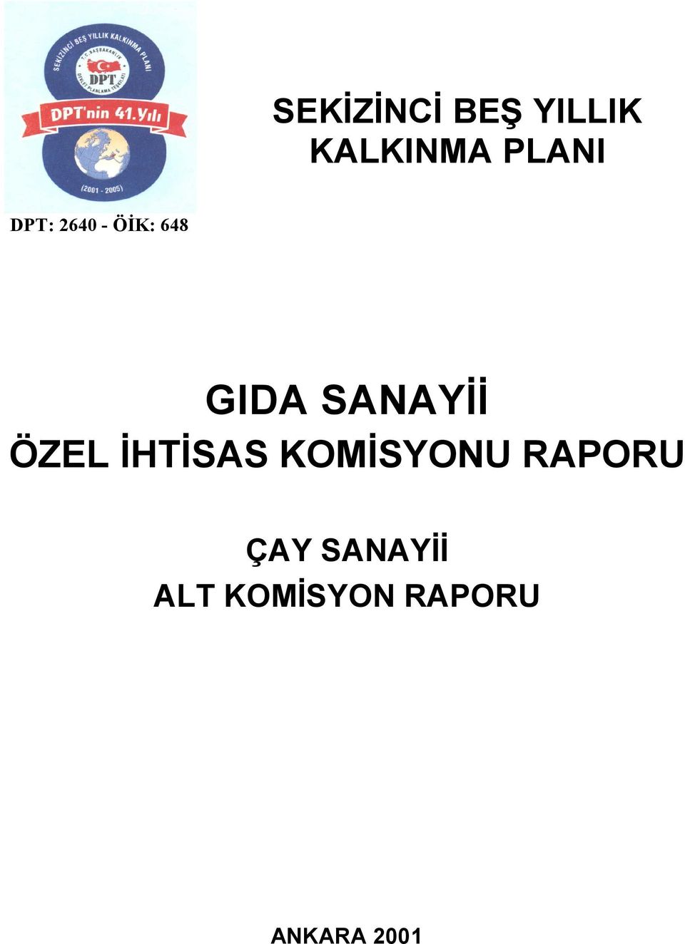 ÖZEL İHTİSAS KOMİSYONU RAPORU ÇAY