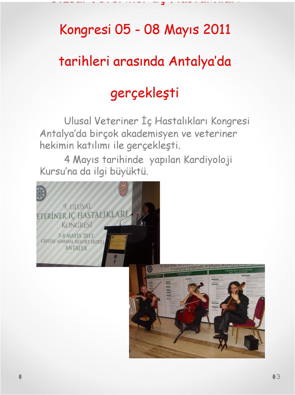 Kongresi Antalya da birçok akademisyen ve veteriner hekimin katılımı