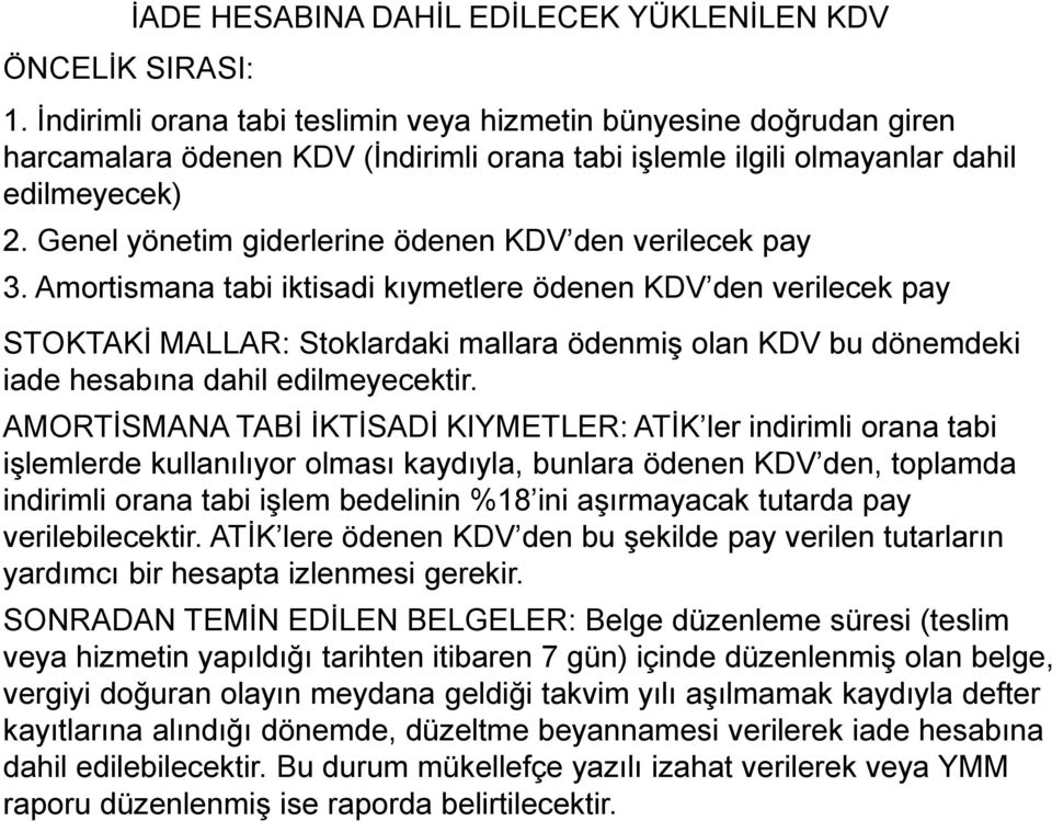 Genel yönetim giderlerine ödenen KDV den verilecek pay 3.