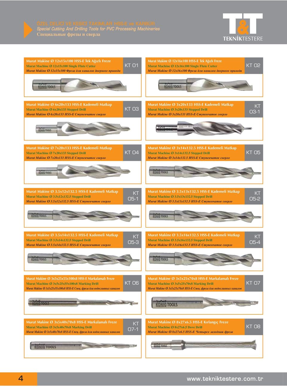 Flute Cutter Murat Makine Ø 12x16x100 Фреза для каналов дверного привода KT 02 Murat Makine Ø 6x20x133 HSS-E Kademeli Matkap Murat Machine Ø 6x20x133 Stepped Drill Murat Makine Ø 6x20x133 HSS-E