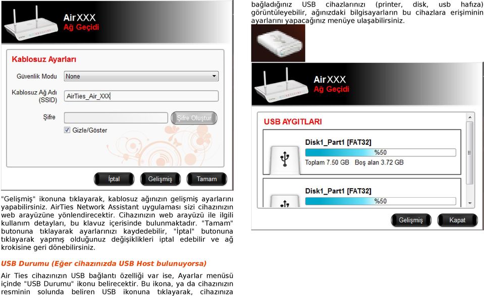 Cihazınızın web arayüzü ile ilgili kullanım detayları, bu klavuz içerisinde bulunmaktadır.