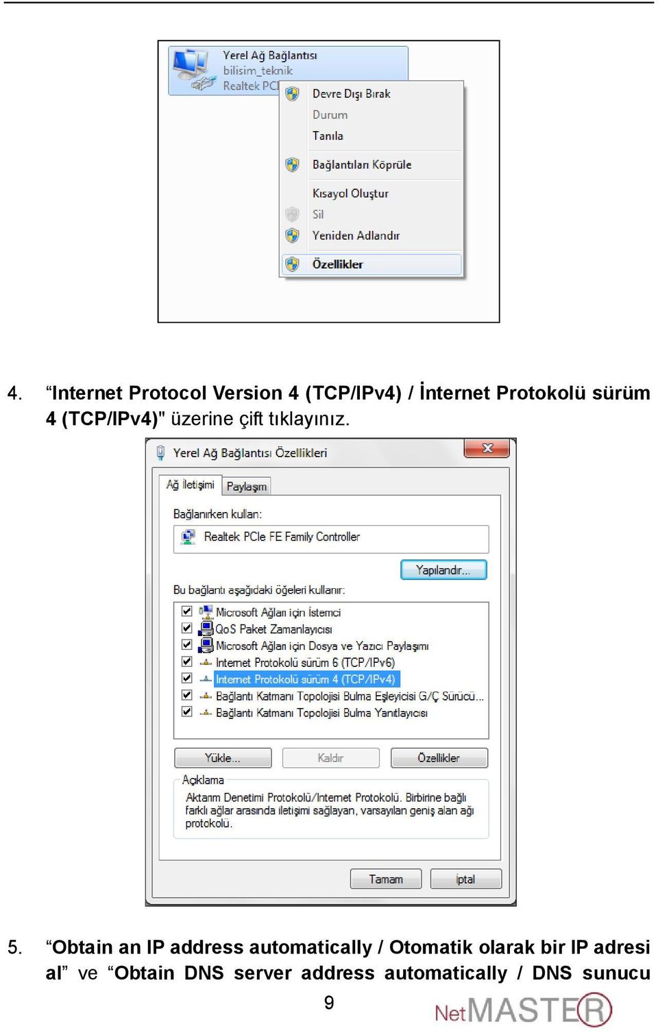 Obtain an IP address automatically / Otomatik olarak bir IP