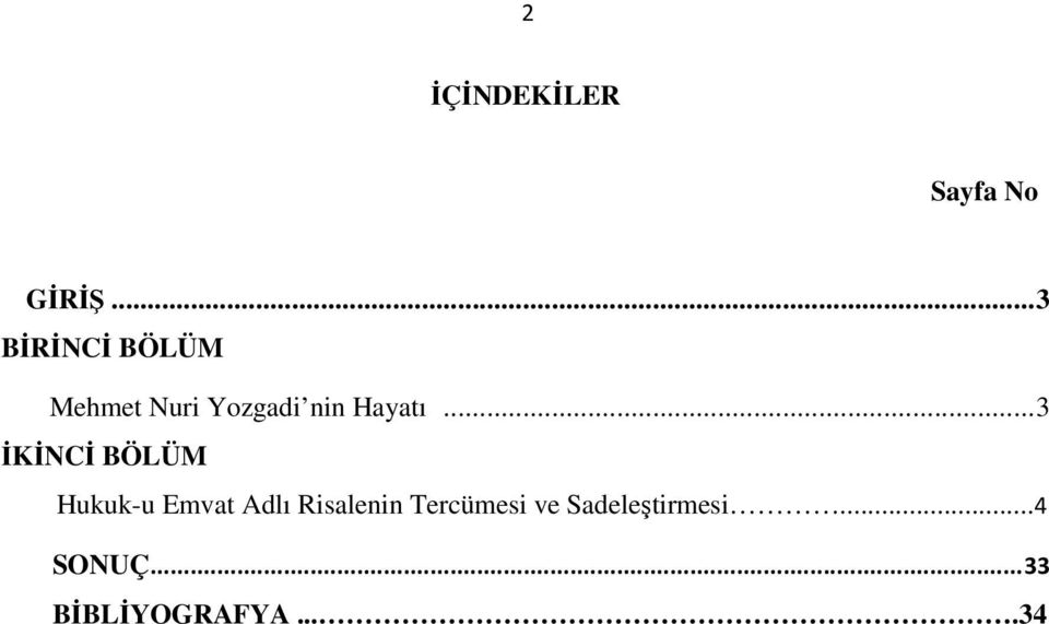 .. 3 İKİNCİ BÖLÜM Hukuk-u Emvat Adlı Risalenin