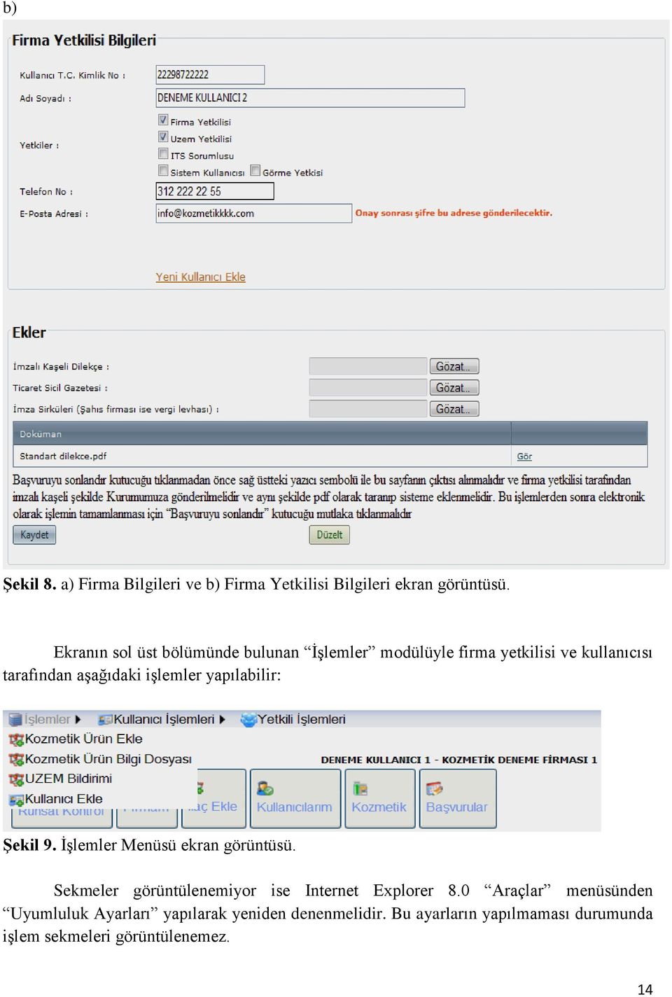 işlemler yapılabilir: Şekil 9. İşlemler Menüsü ekran görüntüsü.