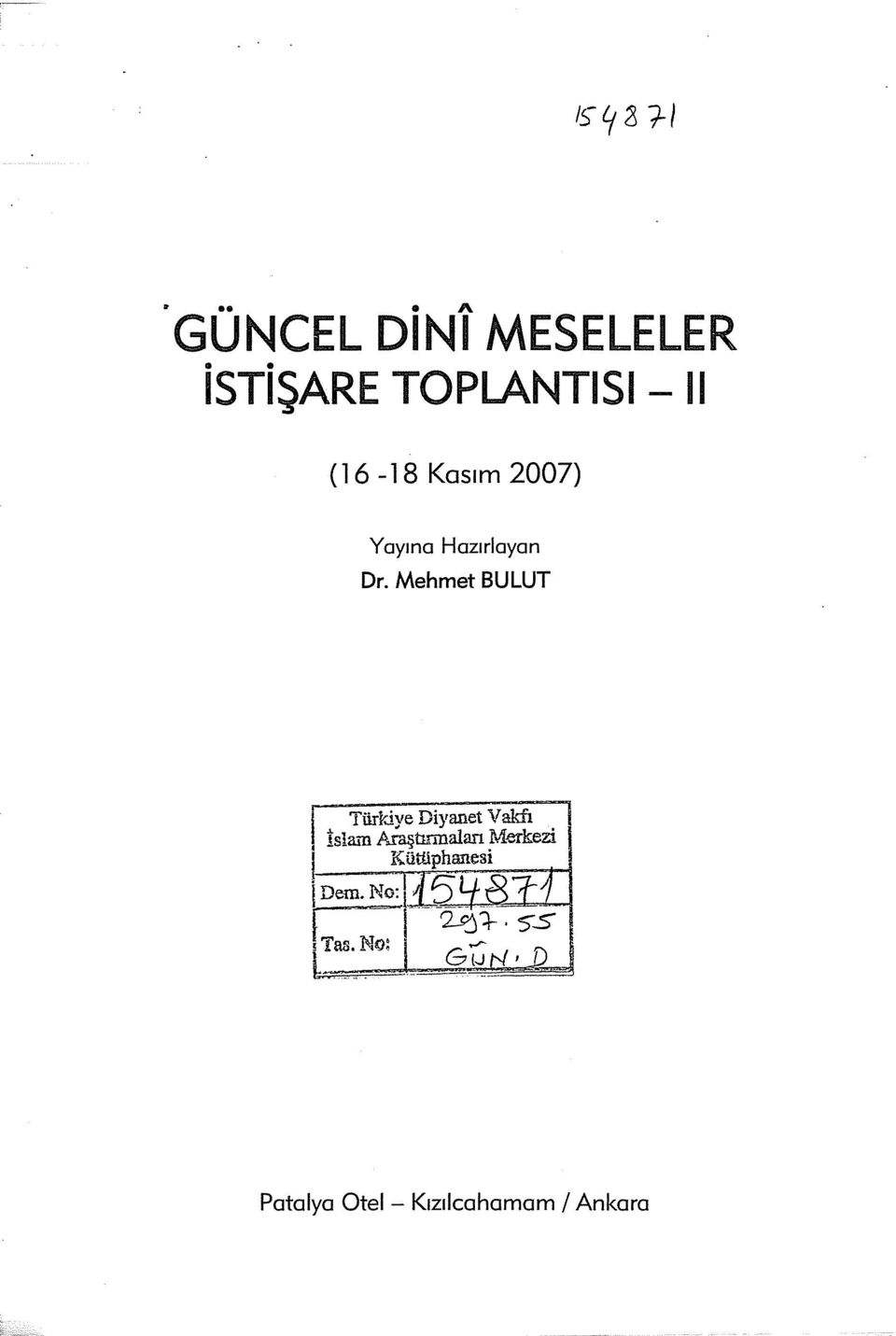 .ive Diyanet Vakfı İslaı-n Aiaştı.rmalan Merkezi 1 Kütliphanesi _.