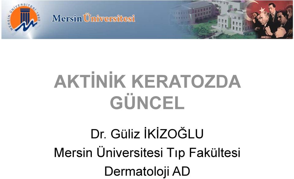 Güliz İKİZOĞLU Mersin