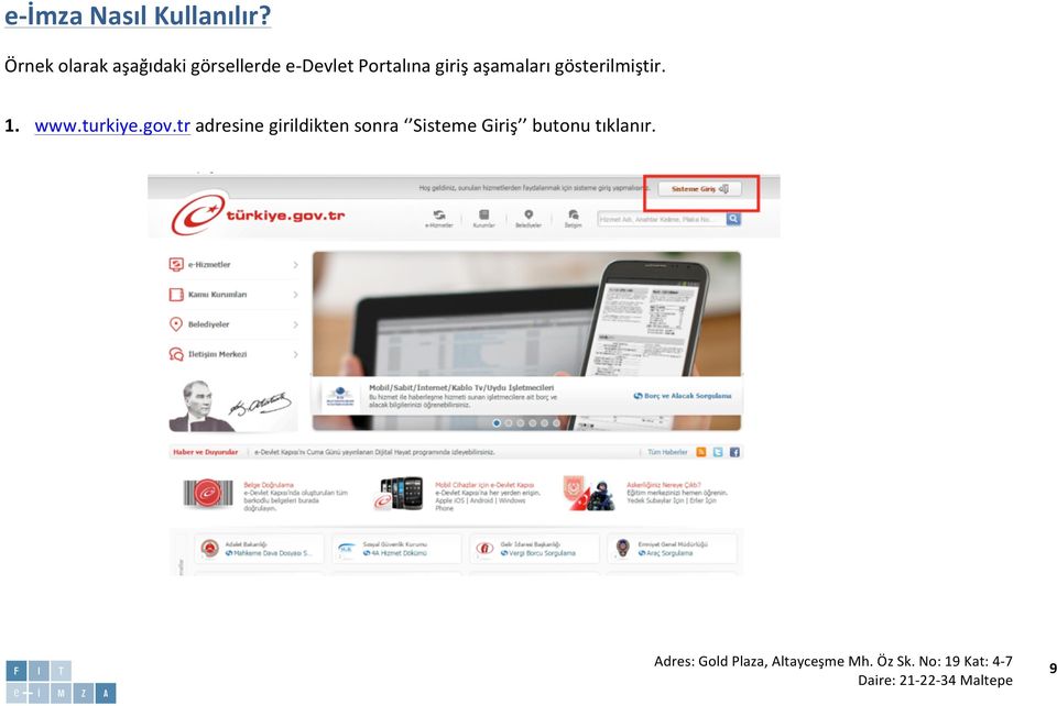 Portalına giriş aşamaları gösterilmiştir. 1. www.