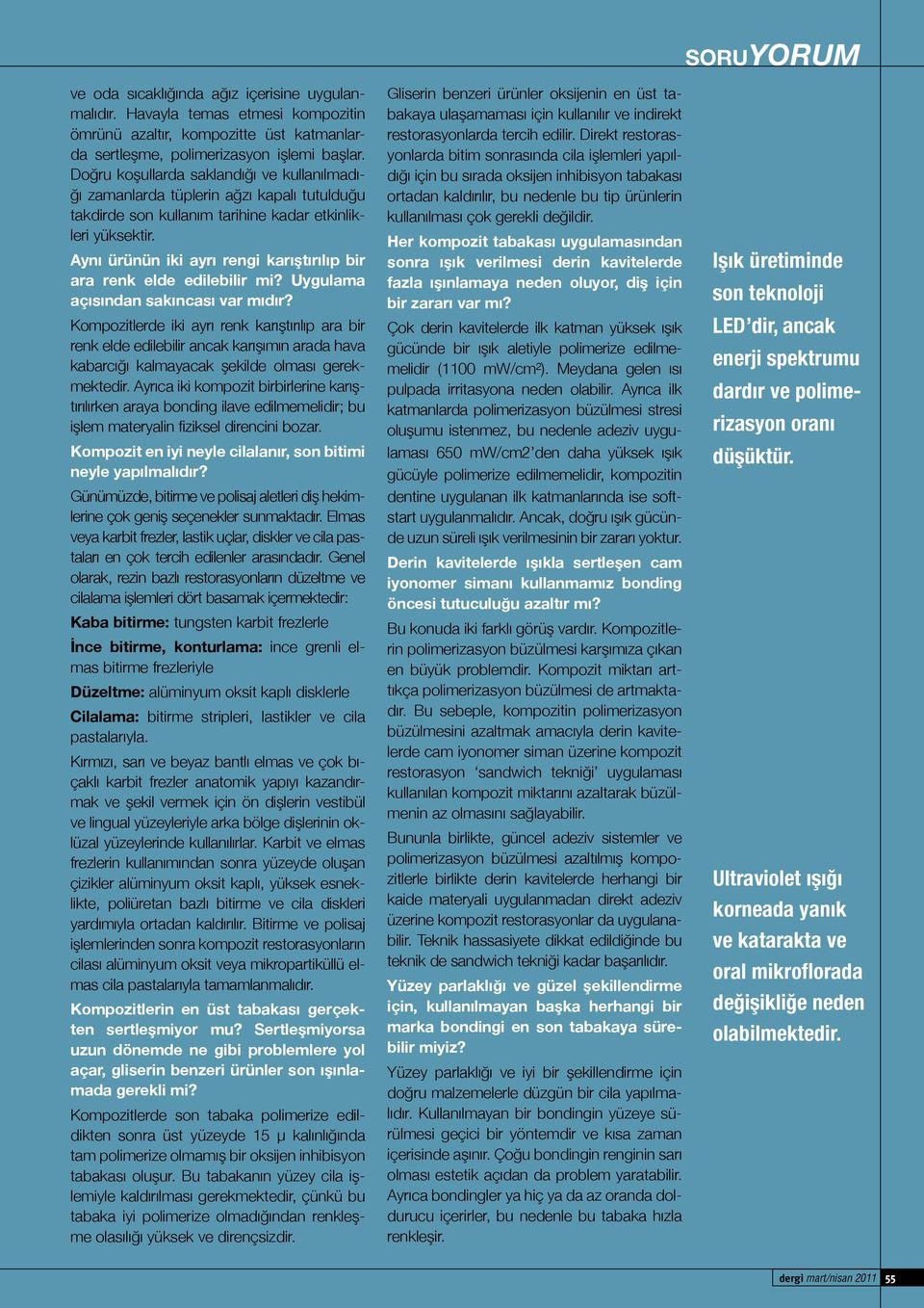 Aynı ürünün iki ayrı rengi karıştırılıp bir ara renk elde edilebilir mi? Uygulama açısından sakıncası var mıdır?