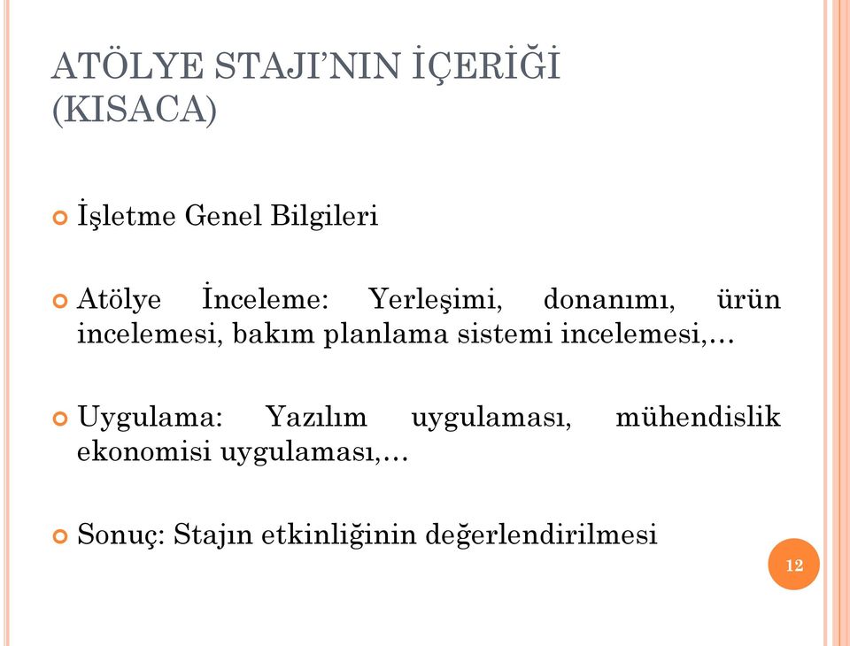 sistemi incelemesi, Uygulama: Yazılım uygulaması, mühendislik