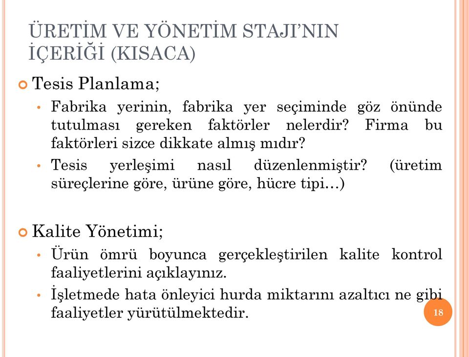 Tesis yerleģimi nasıl düzenlenmiģtir?