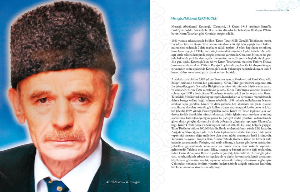 1961 yılında arkadaşlarıyla birlikte Kırım Tatar Milli Gençlik Teşkilatı nı kurdu.