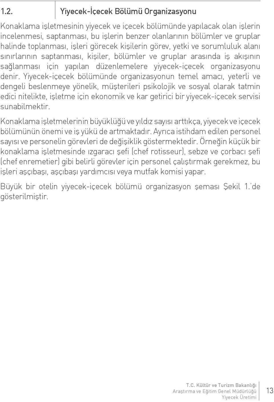 organizasyonu denir.