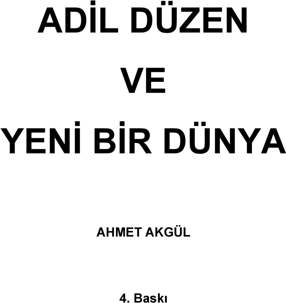 DÜNYA AHMET