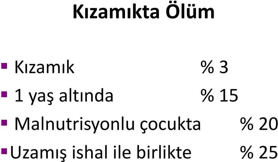 Malnutrisyonlu çocukta %