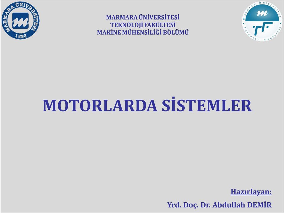 BÖLÜMÜ MOTORLARDA SİSTEMLER