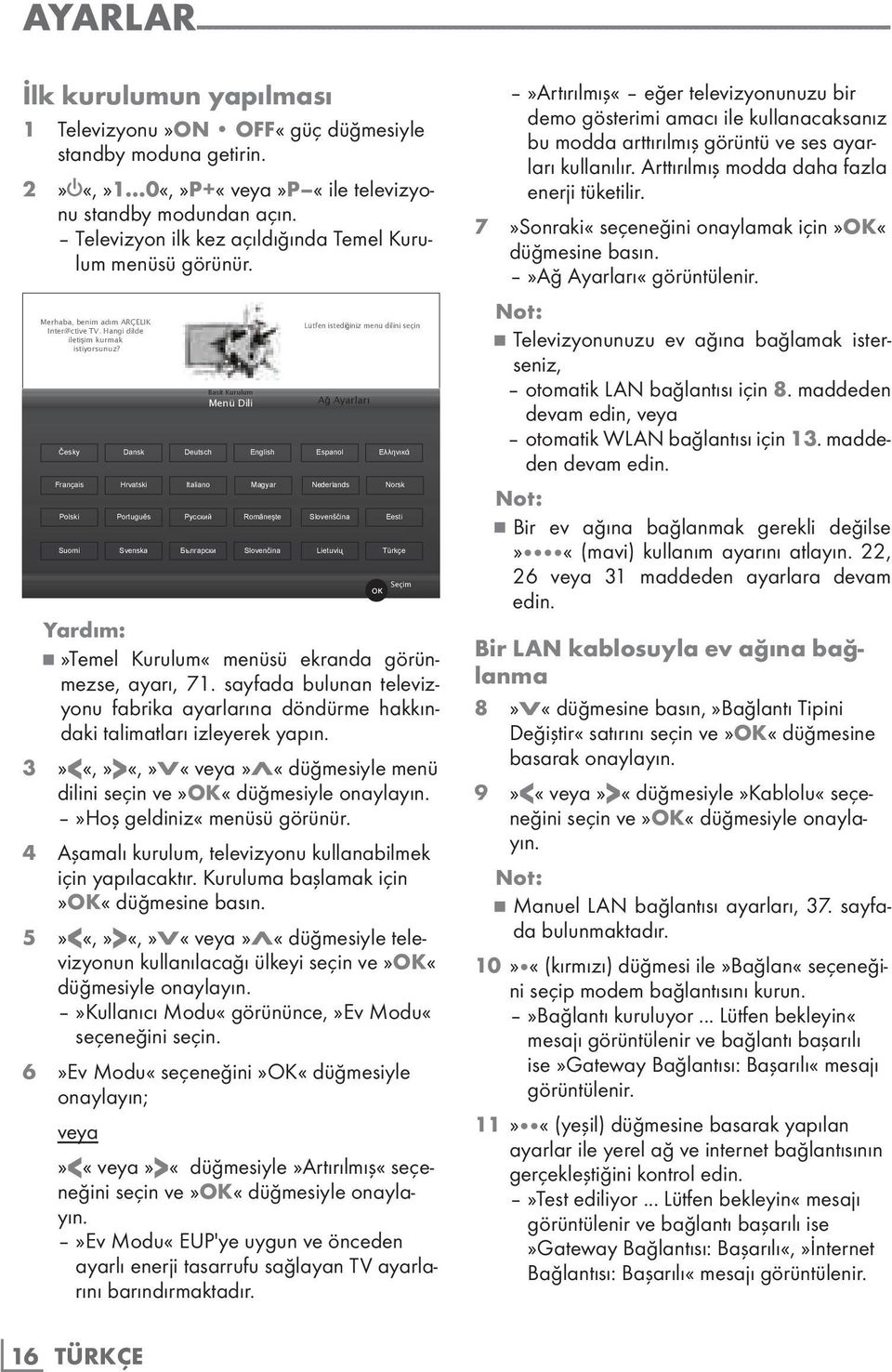 Hangi dilde iletişim kurmak istiyorsunuz?