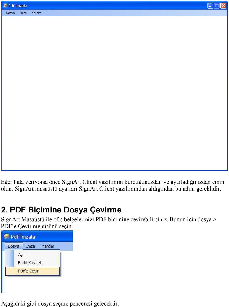 PDF Biçimine Dosya Çevirme SignArt Masaüstü ile ofis belgelerinizi PDF biçimine