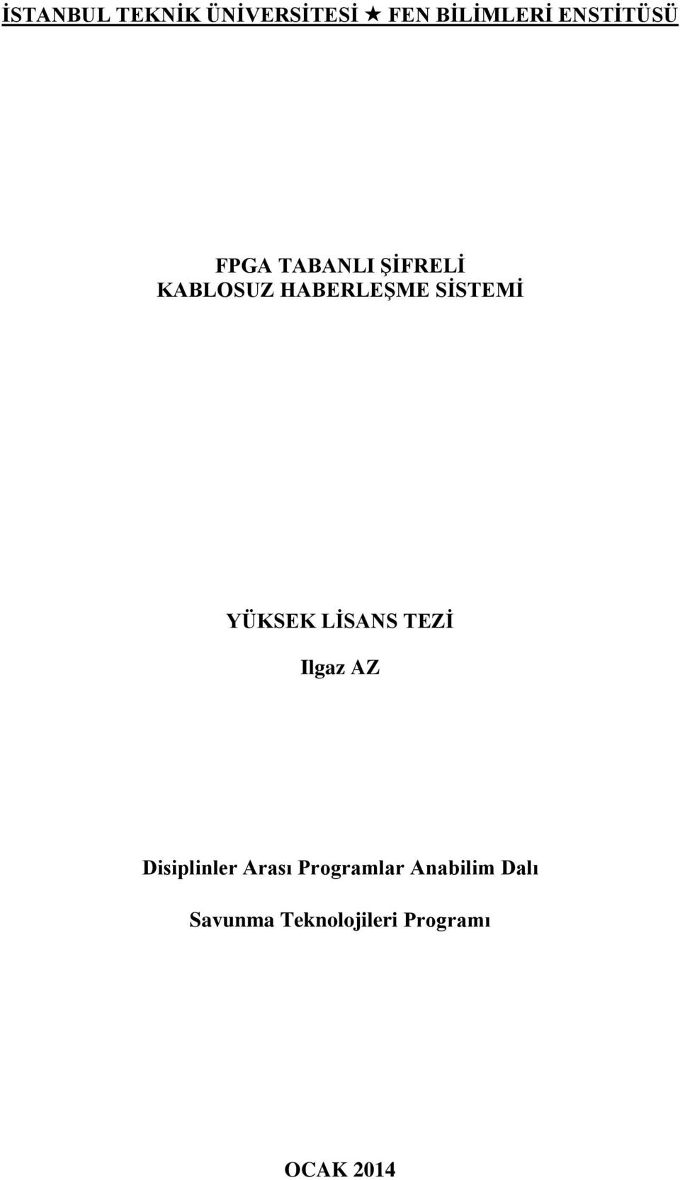 Disiplinler Arası Programlar Anabilim Dalı Savunma Teknolojileri