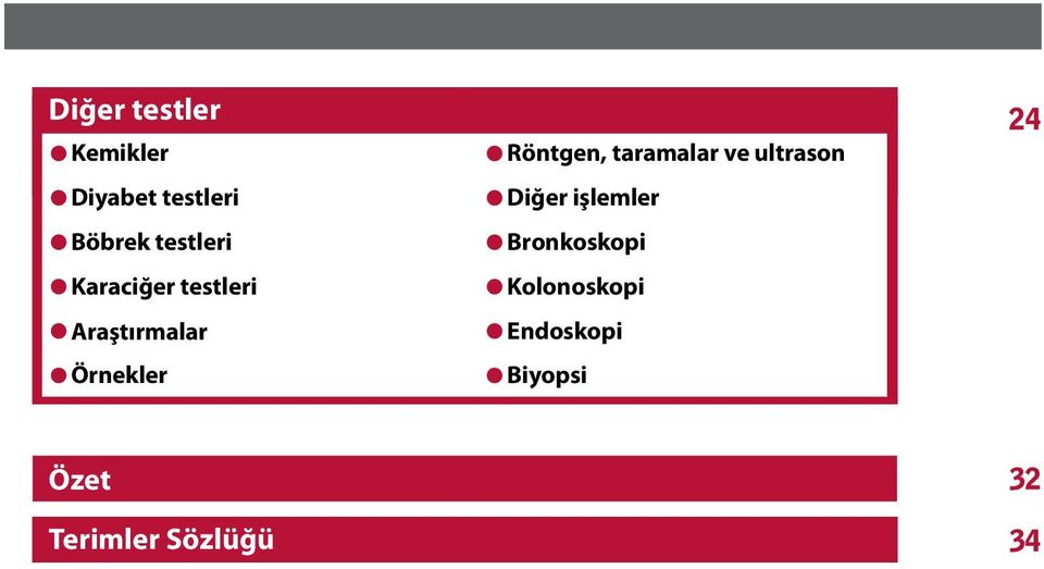 Röntgen, taramalar ve ultrason Diğer işlemler