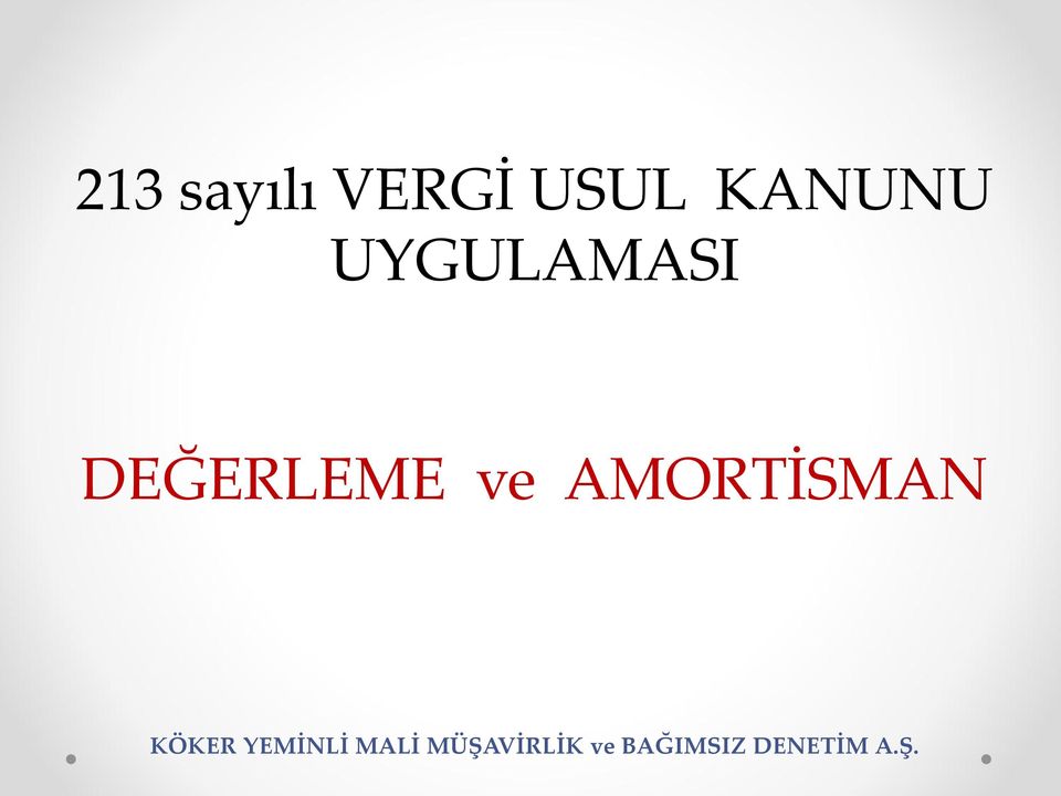 AMORTİSMAN KÖKER YEMİNLİ MALİ