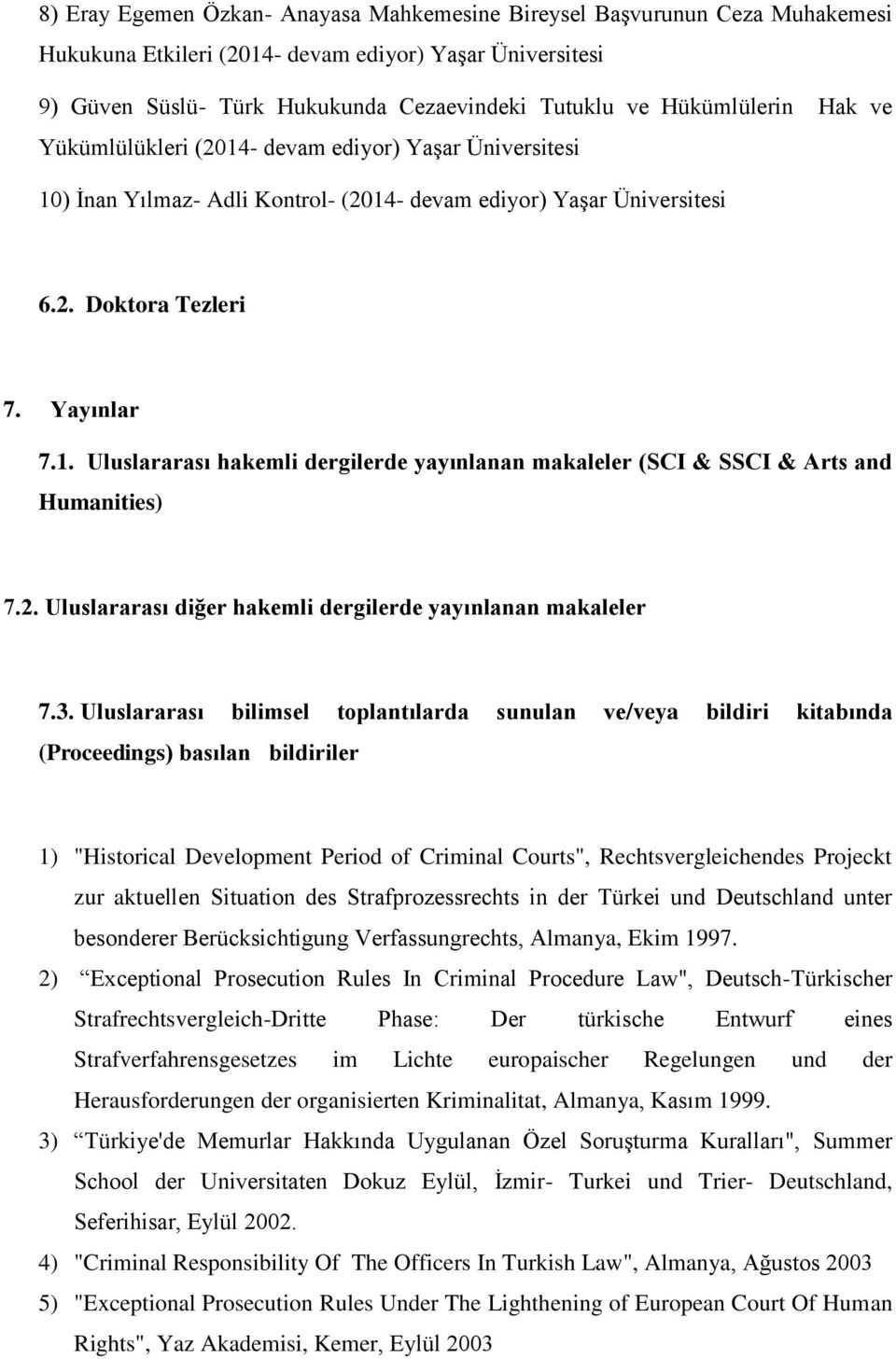 2. Uluslararası diğer hakemli dergilerde yayınlanan makaleler 7.3.