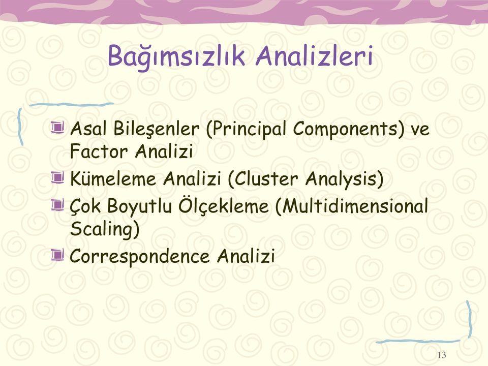 Kümeleme Analizi (Cluster Analysis) Çok Boyutlu